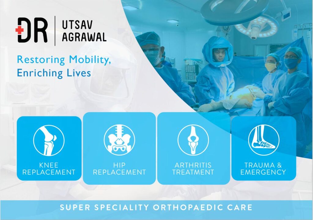 Dr Utsav Agrawal Knee Replacement